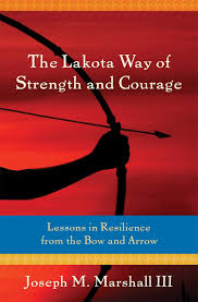 LAKOTA WAY OF STRENGHT AND COURAGE, THE