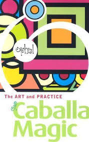 ART & PRACTICE OF CABALLA MAGIC