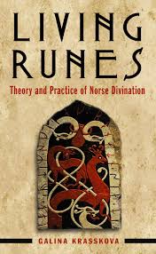 LIVING RUNES. THEORY AND PRACTICE OF NORSE DIVINATION