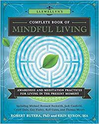 LLEWELLYN'S COMPLETE BOOK OF MINDFUL LIVING