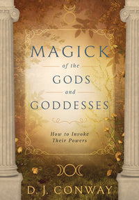 MAGICK OF THE GODS AND GODDESSES
