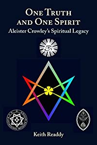 ONE TRUTH AND ONE SPIRIT. ALEISTER CROWLEY'S SPIRITUAL LEGACY