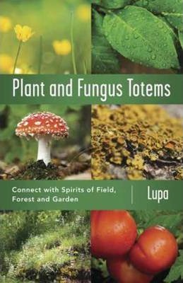 PLANT AND FUNGUS TOTEMS