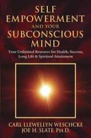 SELF-EMPOWERMENT AND YOUR SUBCONSCIOUS MIND