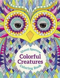 SHANTI SPARROW: COLORFUL CREATURES COLORING BOOK