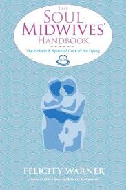 SOUL MIDWIVES HANDBOOK, THE
