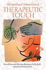 SPIRITUAL DIMENSION OF THERAPEUTIC TOUCH, THE