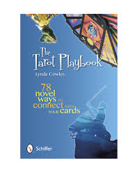 TAROT PLAYBOOK: 78 NOVEL WAYS TO CONNECT WITH YOUR CARDS, THE