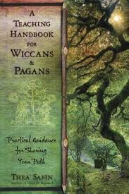 TEACHING HANDBOOK FOR WICCANS AND PAGANS, A