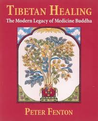 TIBETAN HEALING. THE MODERN LEGACY OF MEDICINE BUDDHA