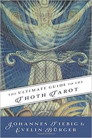 ULTIMATE GUIDE TO THE THOTH TAROT, THE