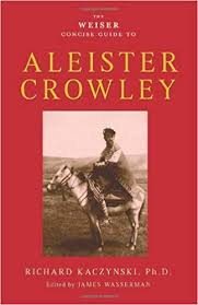 WEISER CONCISE GUIDE TO ALEISTER CROWLEY, THE