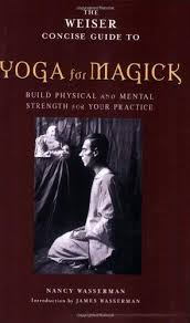 WEISER CONCISE GUIDE TO YOGA FOR MAGICK