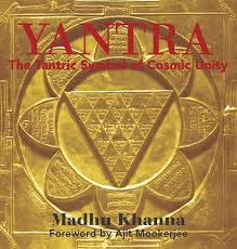 YANTRA. THE TANTRIC SYMBOL OF COSMIC UNITY