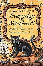 YEAR AND A DAY OF EVERYDAY WITCHCRAFT, A