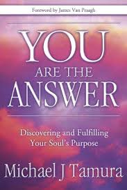 YOU ARE THE ANSWER
