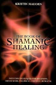 BOOK OF SHAMANIC HEALING, THE