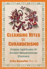 CLEANSING RITES OF CURANDERISMO