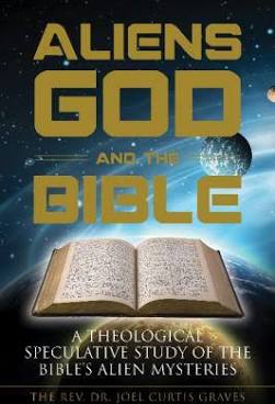 ALIENS, GOD, AND THE BIBLE
