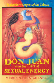DON JUAN AND THE ART OF SEXUAL ENERGY