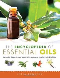 ENCYCLOPEDIA OF ESSENTIAL OILS, THE
