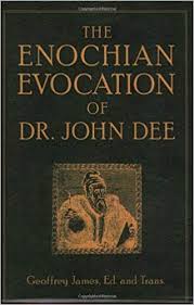 ENOCHIAN EVOCATION OF DR.JOHN DEE