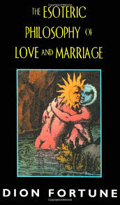 ESOTERIC PHILOSOPHY OF LOVE AND MARRIAGE