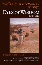 EYES OF WISDOM: THE LEGEND OF THE WHITE BUFFALO WOMAN