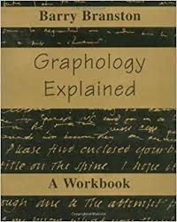 GRAPHOLOGY EXPLAINED. A WORKBOOK