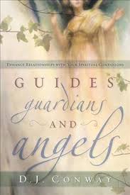 GUIDES, GUARDIANS AND ANGELS