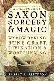 HANDBOOK OF SAXON SORCERY & MAGIC, A