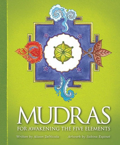 MUDRAS FOR AWAKENING THE FIVE ELEMENTS (INGLES)