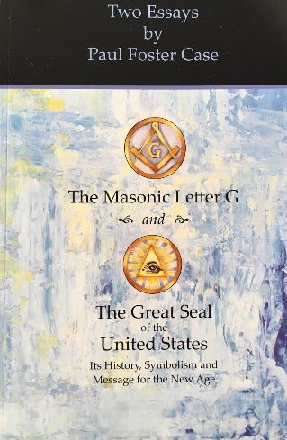 TWO ESSAYS: MASONIC LETTER G & GREAT SEAL OF THE UNITED STATES